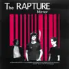 The Rapture - Mirror